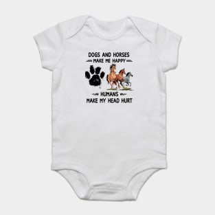 Horses & Dogs Make Me Happy Humans Make My Head Hurt Baby Bodysuit